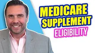 Medicare Supplement Eligibility