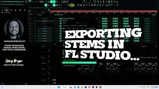 EXPORTING STEMS IN FL STUDIO TO USE IN ANOTHER DAW FOR A PROJECT