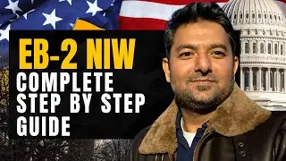 EB2 NIW Green Card | Step By Step Guide (How to Prepare Petition) | Trump's Immigration Crackdown