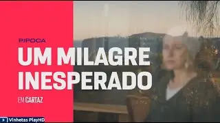 Um Milagre Inesperado - Em Cartaz no Telecine Pipoca