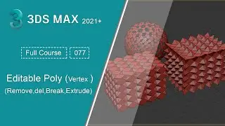 077 - التعامل مع النقاط  | دورة الماكس -  Vertex (Remove,Delete,Break,Extrude) | 3ds Max