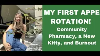 PharmDiary #3 Community APPE + New Kitty