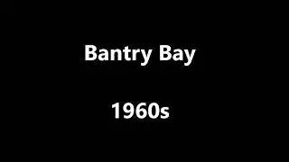 Bantry Bay 1960s