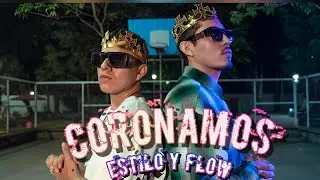 Estilo y Flow-Coronamos👑