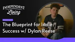 Artist Turned Manager Dylan Reese | Independent Living