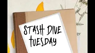 Boyish Charm || Scrap Backwards || Stash Dive Tuesday