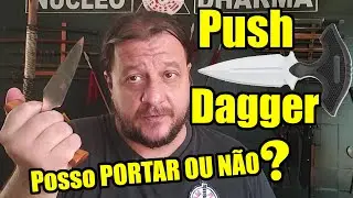 Push Dagger! Posso andar com uma?