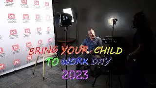 Bring Your Child To Work Day 2023