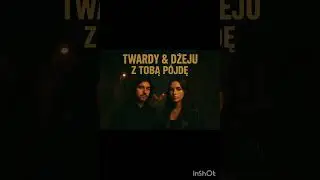 Twardy & Dżeju  - z Tobą p&oacute;jdę 