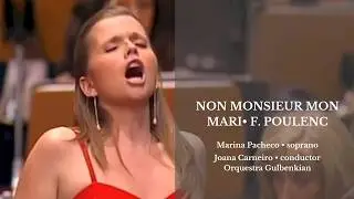 Non monsieur mon mari | F. POULENC (Marina Pacheco & Orquestra Gulbenkian & Joana Carneiro]