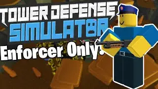 *BEST CLUTCH* Enforcer only | Tower Defense Simulator