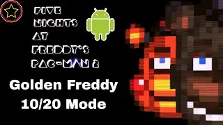 Five Nights at Freddy's Pac-Man 2 Remake (2026) | Mobile | #05: 10/20 Mode