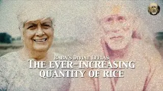The Ever-Increasing Quantity Of Rice | Sai Baba's Divine Leelas