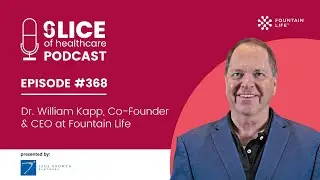 #368 - Dr. William Kapp, Co-Founder & CEO at Fountain Life