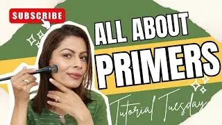 Tutorial Tuesday : Makeup Basics| Ep-2 All about Primers | Back to Basics Makeup | Kavya Kainth