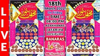 Live 🔴 MAHFIL E NOOR || 14th SHABAN 1443-2022 || AZA KHANA E JAFARIYA DOSIPURA BANARAS
