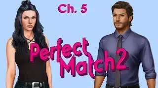 💎 Perfect Match 2, Chapter 5