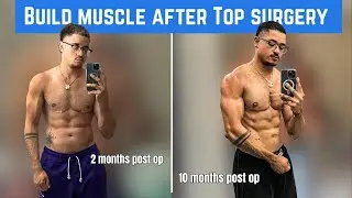Build muscle after top surgery like this! | FTM