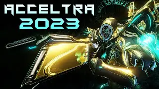 Acceltra Build 2023 (Guide) - In Need of AMMO (Warframe Gameplay)