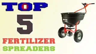 ✅Fertilizer Spreaders &ndash; Top 5 Best Fertilizer Spreaders in 2021.