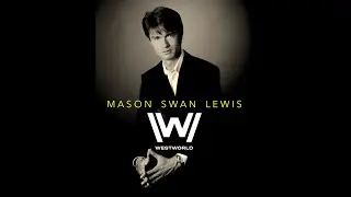 Mason Swan Lewis - Westworld Scoring Competition - #westworldscoringcompetition2020