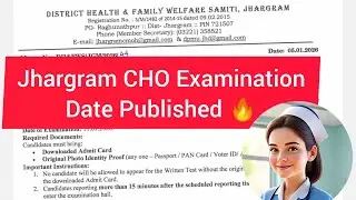 Jhargram CHO Examination Date Published 💥💥�