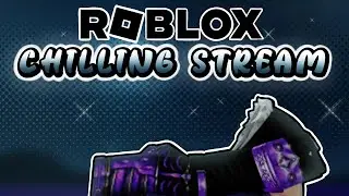 CHILLING ON ROBLOX WITH VIEWERS! - ROBLOX  (I Read Chat!) (Sub Goal 3.5k)