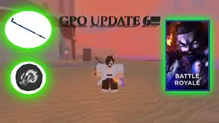 [GPO] Everything To Know About Update 6!