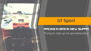 GT sport/iRacing.Trying to rank in top 5