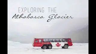 Canadian ROCKIES - Jasper Columbia Icefield Parkway Athabasca Glacier - 1080P [HD]