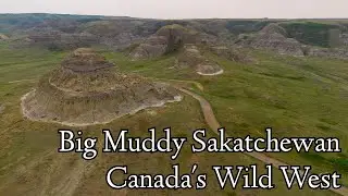 My Journey to the HEART of Big Muddy and Castle Butte Saskatchewan