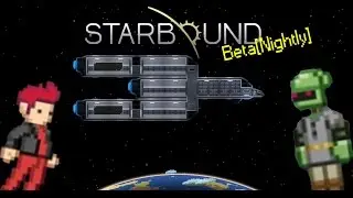 Starbound [Nightly] - ZZ - №3 - Материалы для корабля