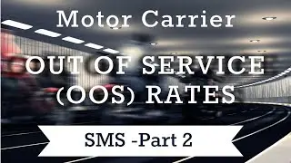 FMCSA Out of Service (OOS) Rates, what are they and how do they affect you.