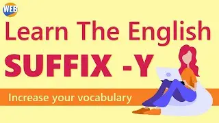 Master the English Suffix -Y (Lots of real examples!)