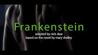 Introducing Frankenstein by Nick Dear - November 2025, Theater im Seefeld, Zurich