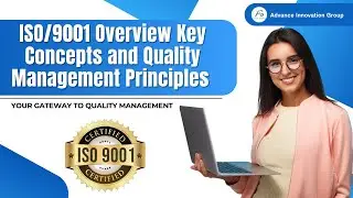 ISO 9001 Overview &ndash; Key Concepts and Quality Management Principles