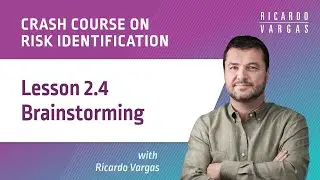 Crash Course on Risk Identification - 2.4 - Brainstorming
