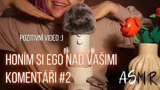 ASMR CZ ● Honím si ego nad vašimi komentáři 2 (šeptání) 👄 #asmrcz
