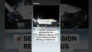 🚀 SECRET MISSION REVEALED! US Military&rsquo;s Space Shuttle Returns After 434 Days in Orbit! 🌎✨