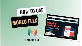 How To Use Monzo Flex !!