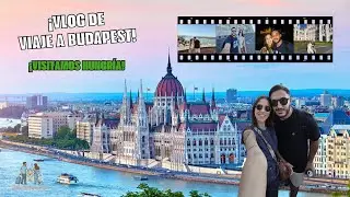 ¡VLOG DE NUESTRO VIAJE A HUNGRÍA! | Visitamos Budapest y Pueblos Húngaros | Danimeryontour