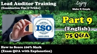 ISO 14001 EMS Lead Auditor Certification (Part - 9) 75 Q&A with explanation (Exam Questions)