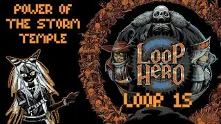 POWER OF THE STORM TEMPLE - Loop Hero [#11] Let's Play