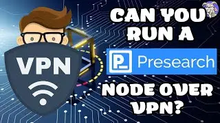 How to run Presearch nodes over VPN