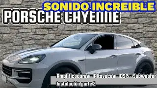 Porsche Cayenne 2025 E-Hybrid. SONIDO INCRE&Iacute;BLE . Parte 2: Instalaci&oacute;n y escuchas