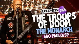 THE TROOPS OF DOOM - THE MONARCH | SP/SP, DIA 09/11/2024 - BRAZIL | LOUDNESS! GIGS