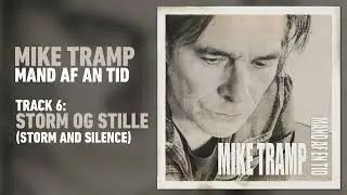 Mike Tramp - Storm Og Stille (Storm and Silence - Audio)