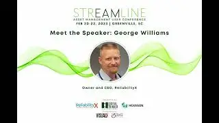 Educational Benefits & Tips of Reliability Engineering Opportunities in HxGN EAM w/ George Williams