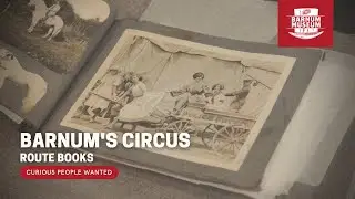 Curious People Wanted: Barnum's Circus Route Books