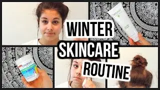 MY WINTER SKINCARE ROUTINE